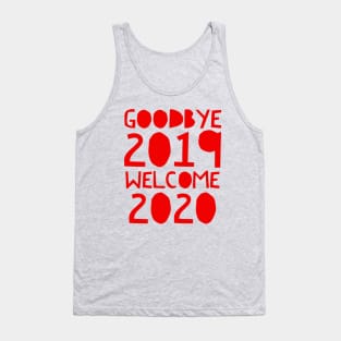 Goodbye 2019 Welcome 2020 Tank Top